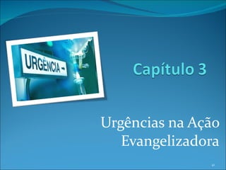 Urgências na Ação Evangelizadora 