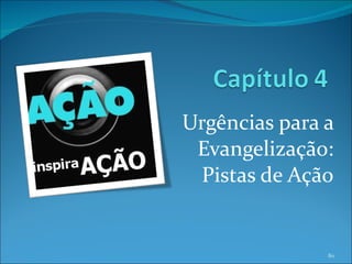 Urgências para a Evangelização: Pistas de Ação 
