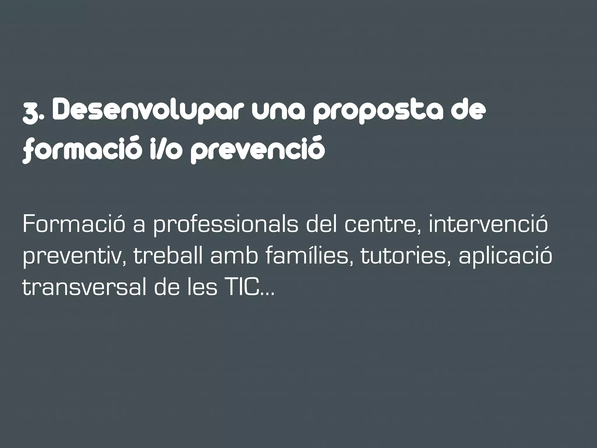 1. Assetjament de caire grupal
2. Assetjament personal/individual (xantatge)
3. Assetjament de caire afectiu i/o sexual
4. Aïllament
5. Addició
De l'activitat “Sempre connectat!”.
Escrit per Servei de Salut Pública -Ajuntament de Granollers- i EdPAC.
Importants
 