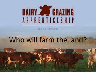 Who will farm the land?
 