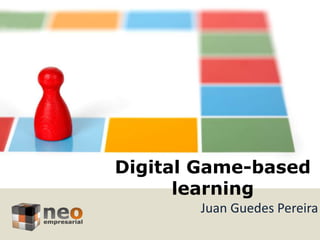 Juan Guedes Pereira
Digital Game-based
learning
 