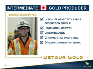 14
LONG-LIFE ASSET WITH LARGE
PRODUCTION PROFILE
PRODUCTION GROWTH
DECLINING AISC
GROWING FREE CASH FLOW
ORGANIC GROWTH POTENTIAL
INTERMEDIATE GOLD PRODUCER
STRONG FUNDAMENTALS
 