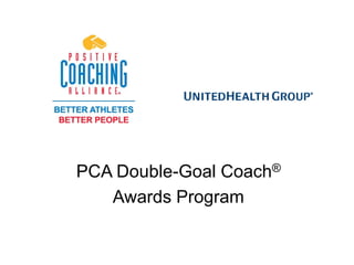 PCA Double-Goal Coach®
Awards Program
 