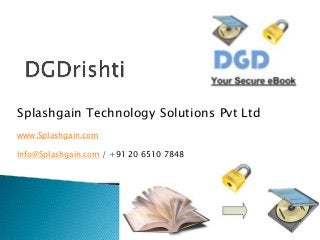 Splashgain Technology Solutions Pvt Ltd
www.Splashgain.com
Info@Splashgain.com / +91 20 6510 7848