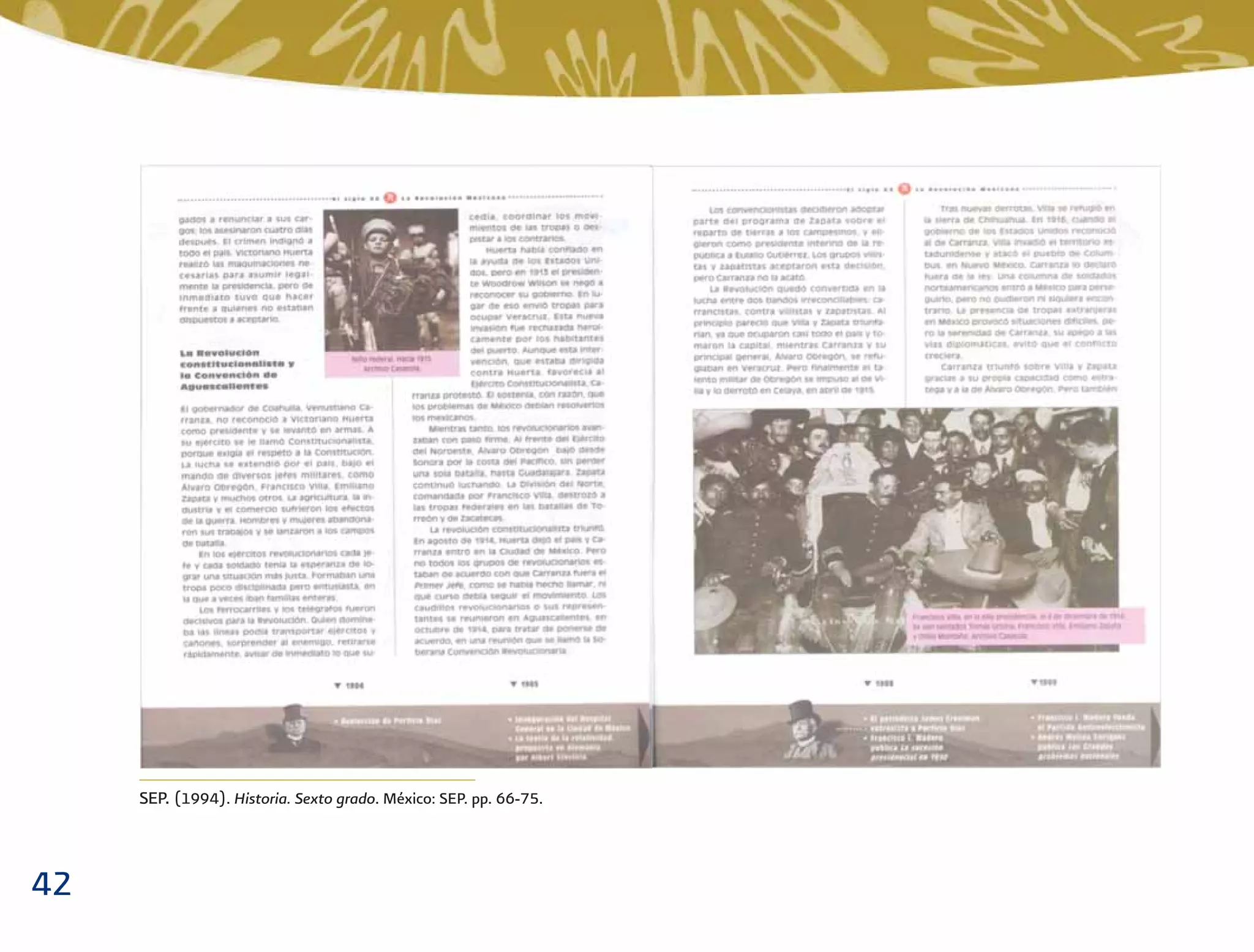 42
SEP. (1994). Historia. Sexto grado. México: SEP. pp. 66-75.
 