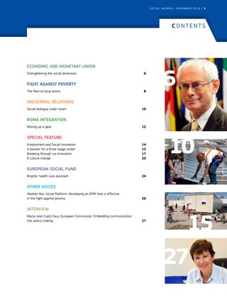 SOCIAL AGENDA / NOVEMBER 2013 / 3

CONTENTS

ECONOMIC AND MONETARY UNION
Strengthening the social dimension	6

FIGHT AGAIN...