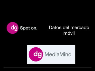 Datos del mercado
      móvil
 