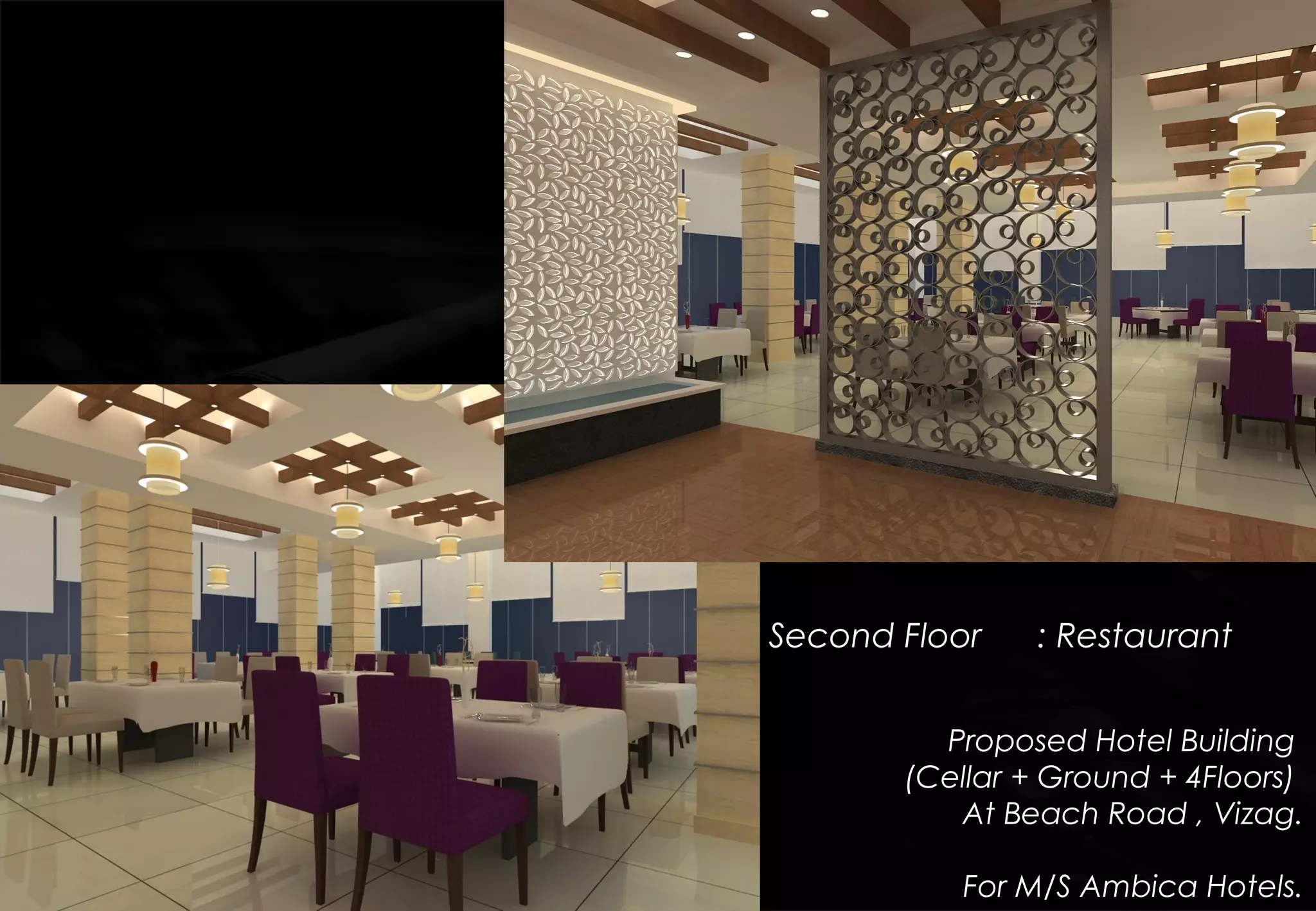 Second Floor : Restaurant
Proposed Hotel Building
(Cellar + Ground + 4Floors)
At Beach Road , Vizag.
For M/S Ambica Hotels.
 