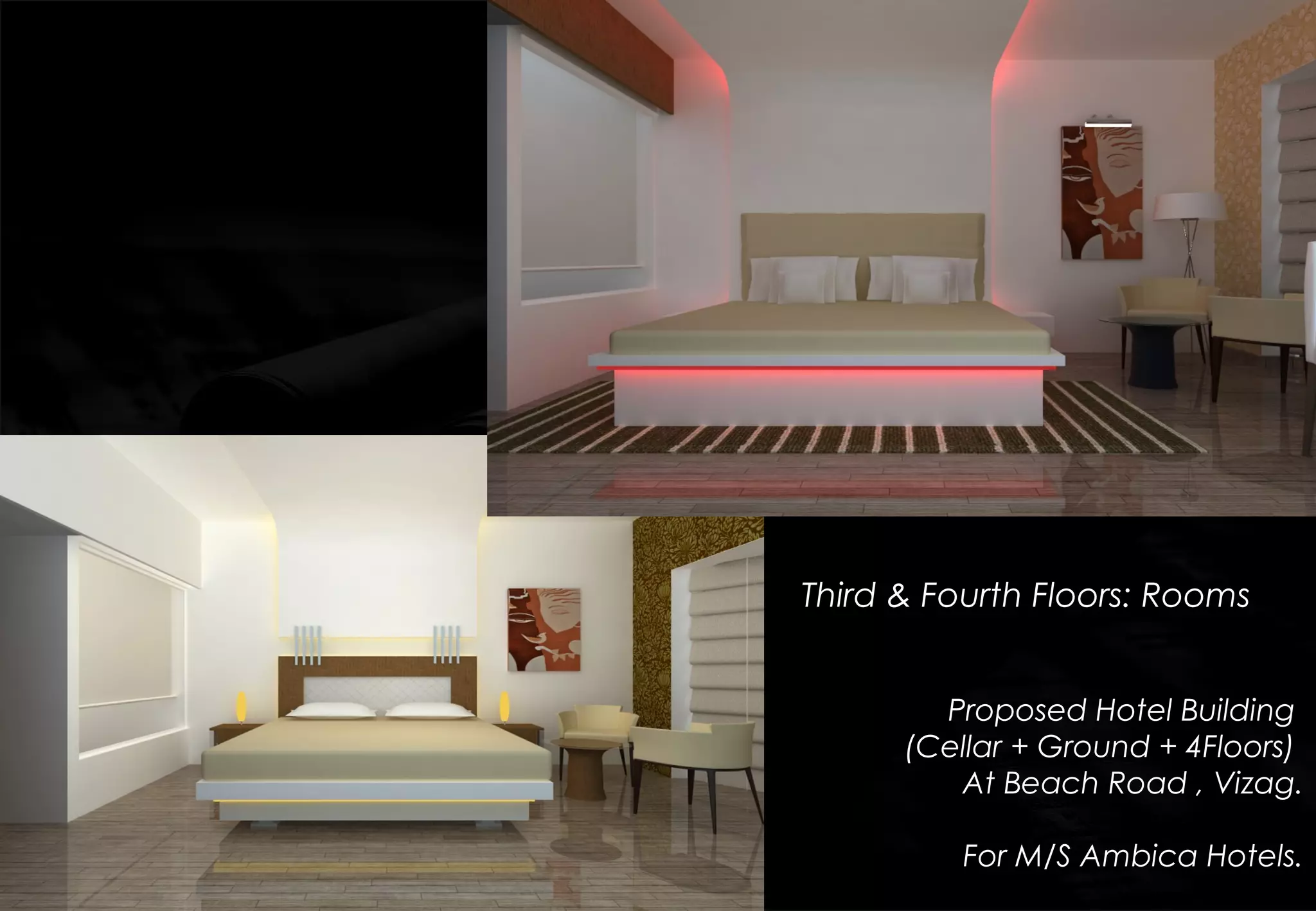 Third & Fourth Floors: Rooms
Proposed Hotel Building
(Cellar + Ground + 4Floors)
At Beach Road , Vizag.
For M/S Ambica Hotels.
 