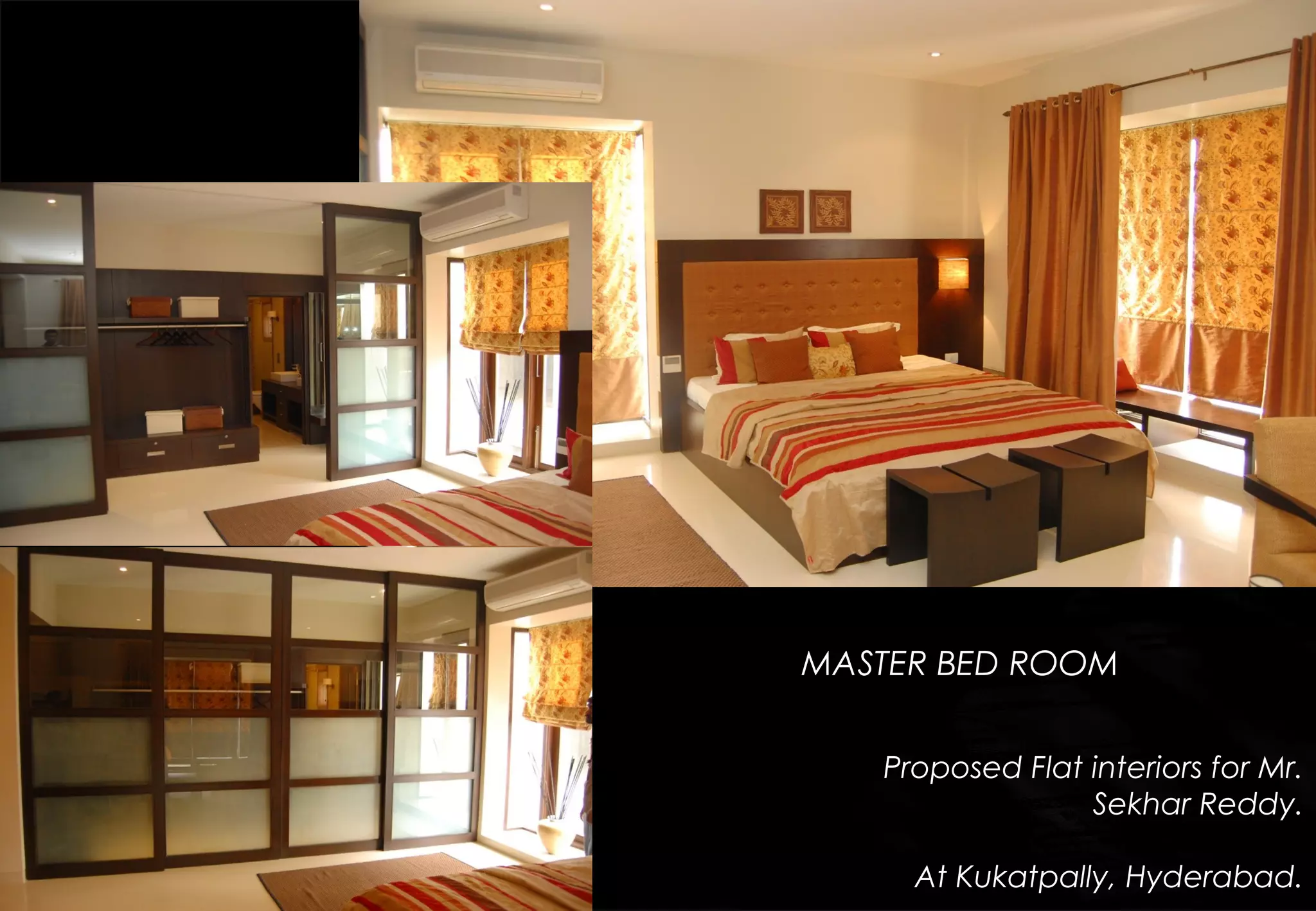 MASTER BED ROOM
Proposed Flat interiors for Mr.
Sekhar Reddy.
At Kukatpally, Hyderabad.
 