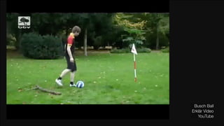 Busch Ball
Erklär Video
YouTube

 