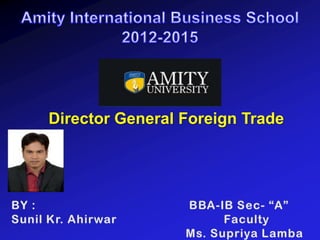 Director General Foreign Trade
 