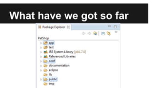 What have we got so far
 