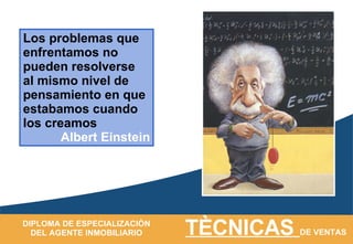 Los problemas que enfrentamos no pueden resolverse al mismo nivel de pensamiento en que estabamos cuando los creamos Albert Einstein 