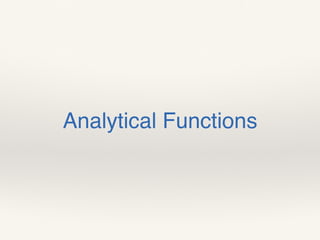 Analytical Functions
 