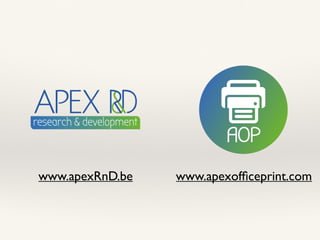 www.apexofﬁceprint.comwww.apexRnD.be
 