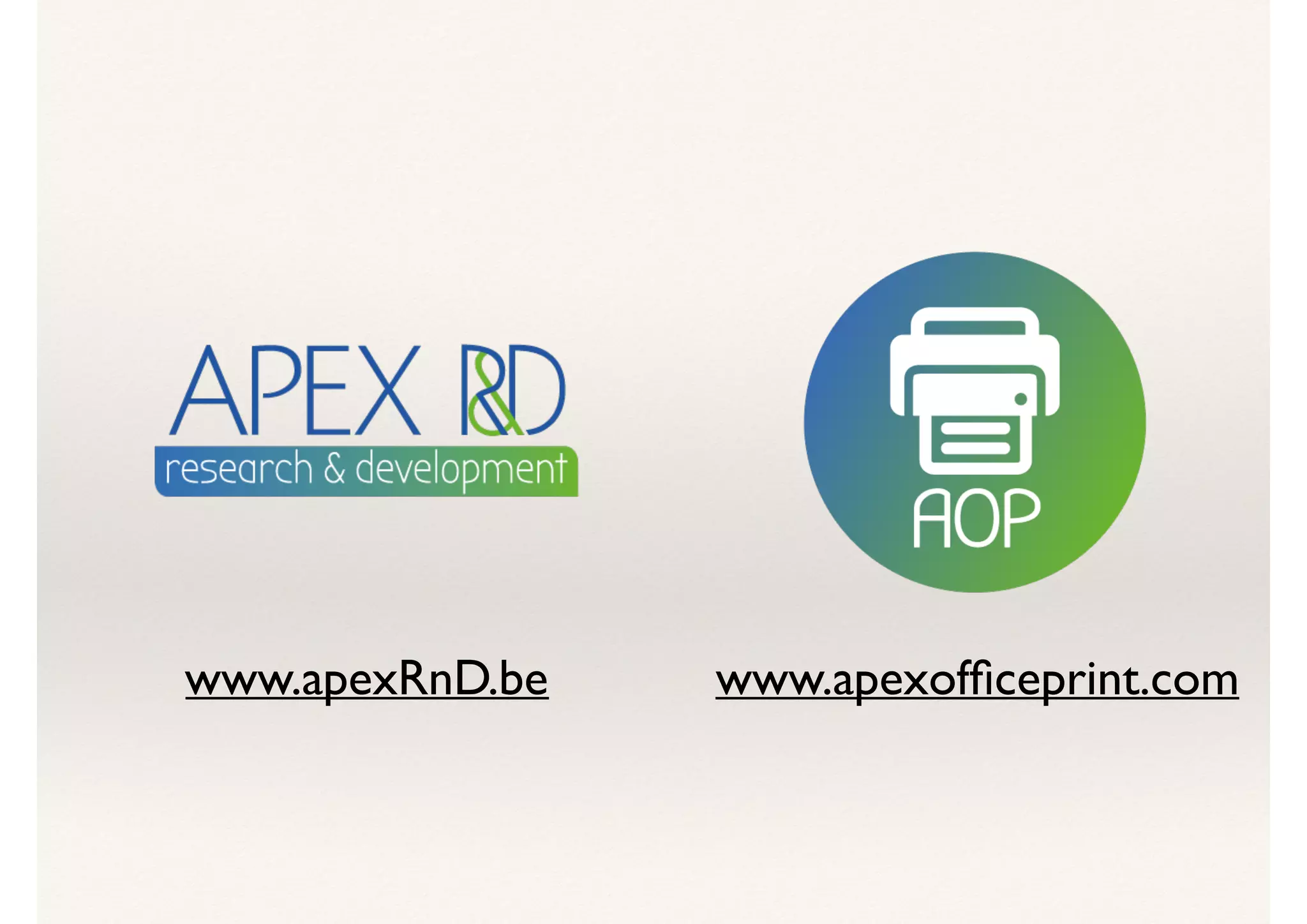 www.apexofﬁceprint.comwww.apexRnD.be
 