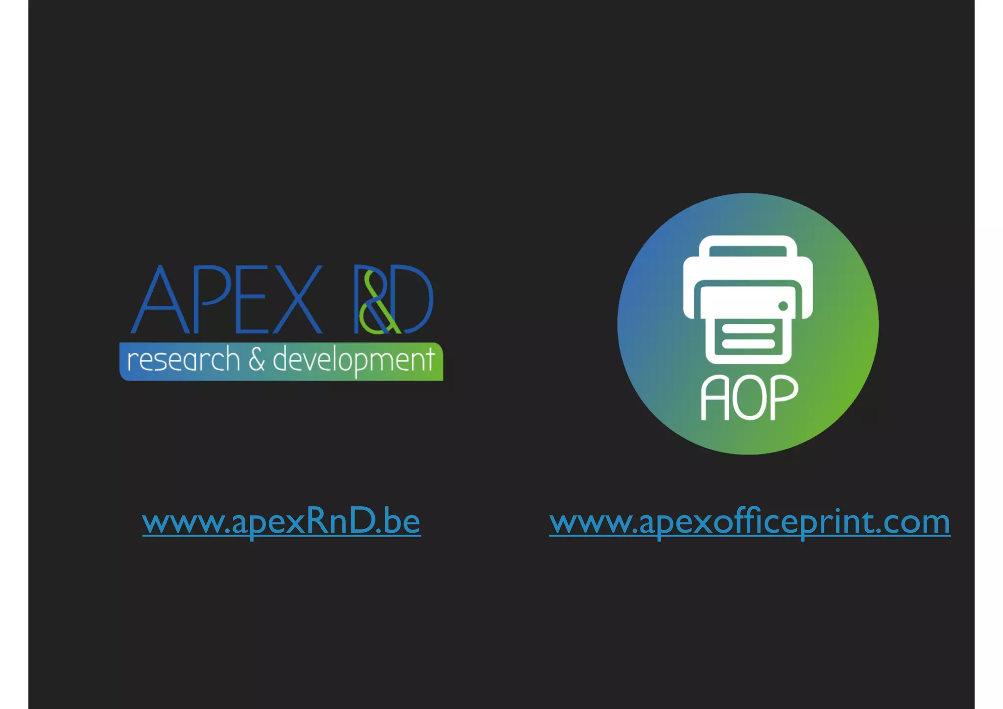www.apexofﬁceprint.comwww.apexRnD.be
 