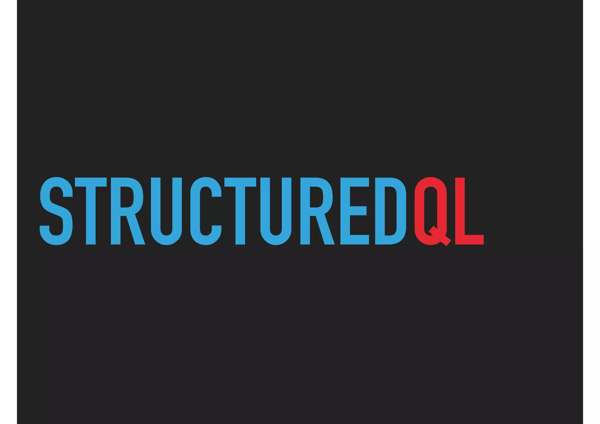 STRUCTUREDQL
 