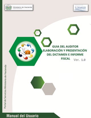 Guía de Auditor
Elaboración y Presentación del Dictamen e Informe Fiscal
 