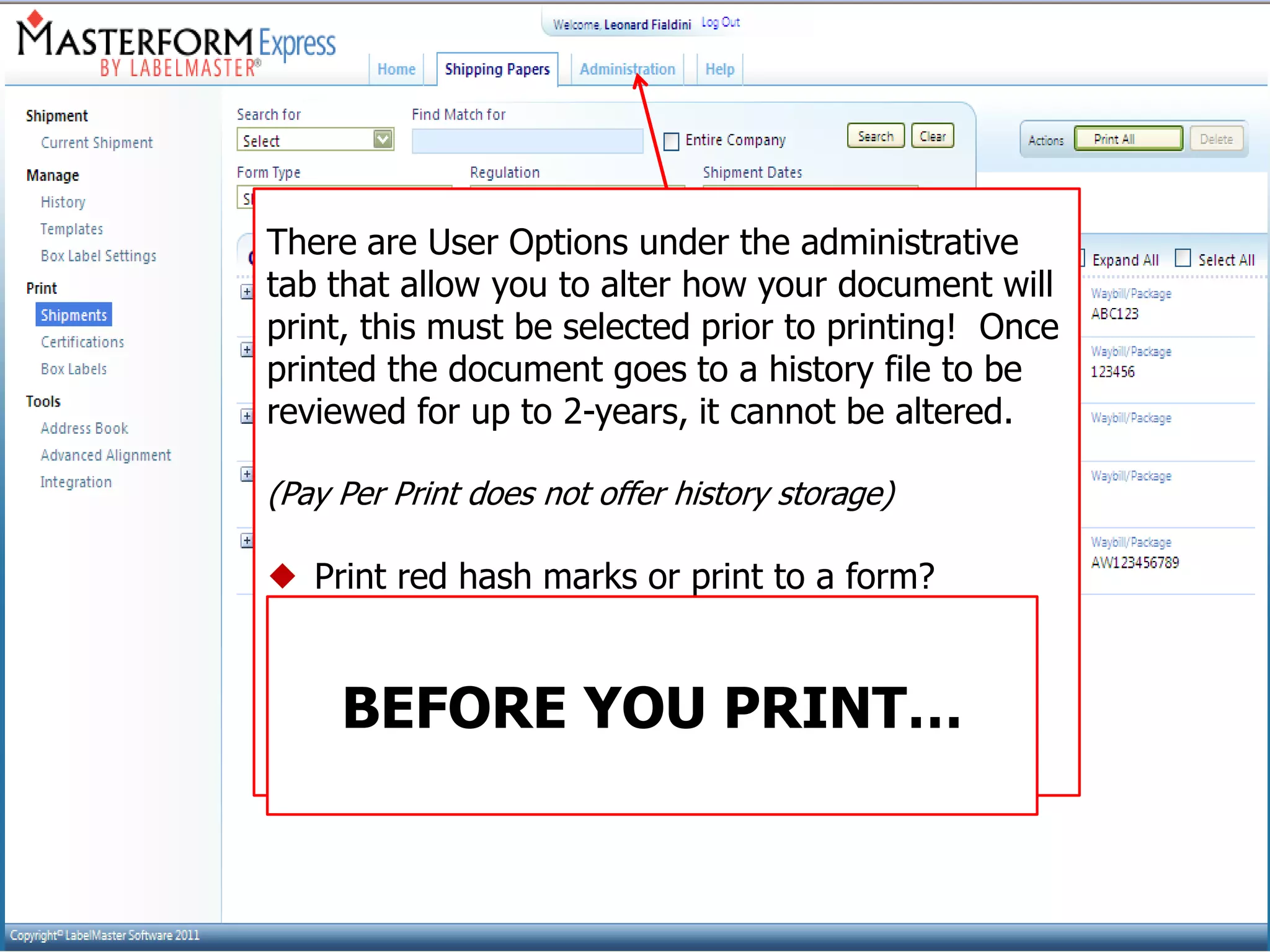 There are User Options under the administrative
tab that allow you to alter how your document will
print, this must be selected prior to printing! Once
printed the document goes to a history file to be
reviewed for up to 2-years, it cannot be altered.

(Pay Per Print does not offer history storage)

   Print red hash marks or print to a form?
   Columnar format or no columns
   Print page numbers or not
   And many more…YOU PRINT…
      BEFORE
 