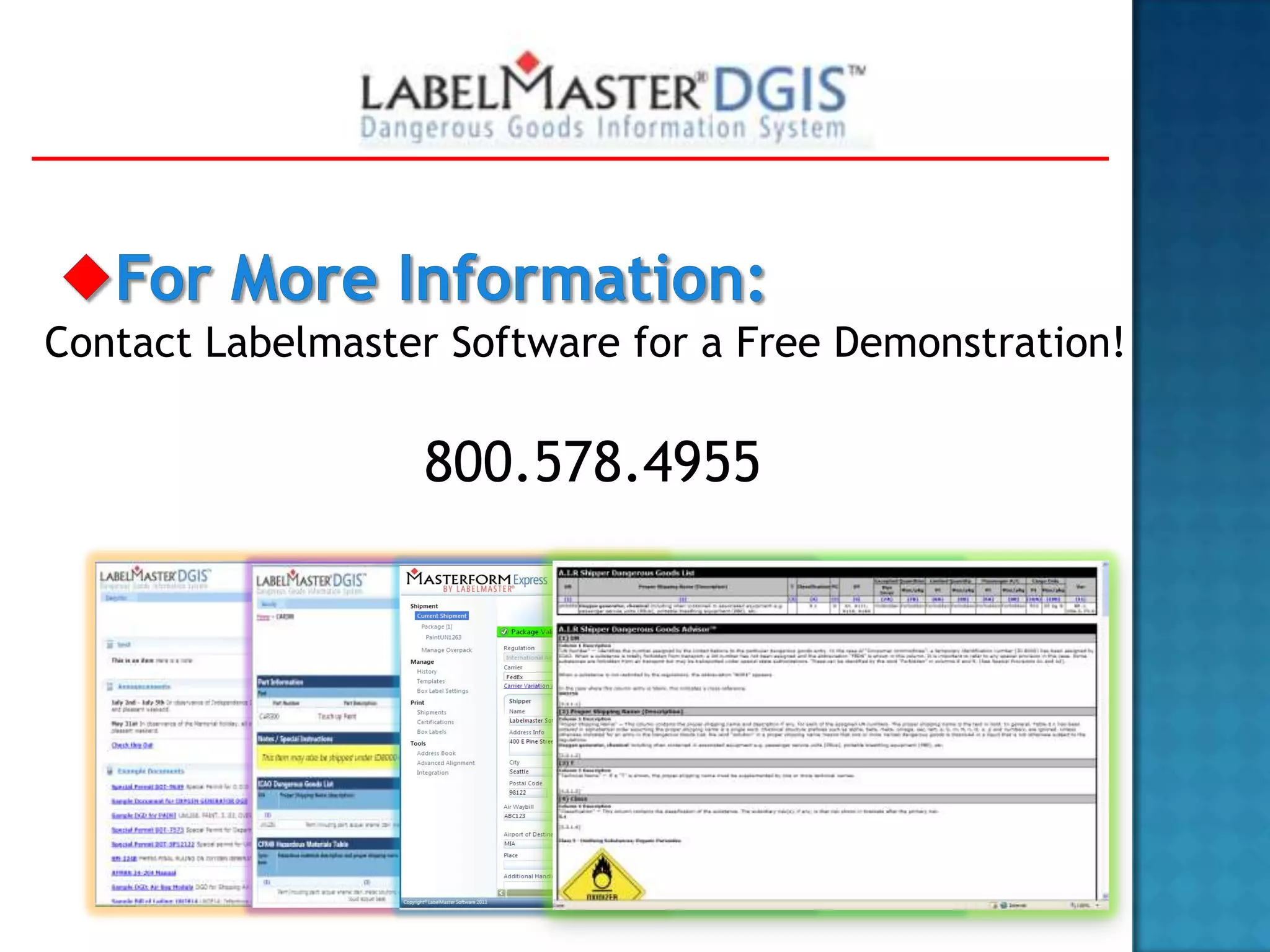 Contact Labelmaster Software for a Free Demonstration!

                  800.578.4955
 