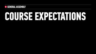 COURSE EXPECTATIONS
 