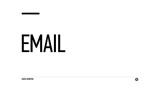 DIGITAL MARKETING
EMAIL
 