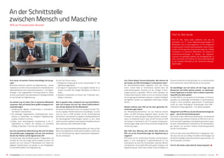1918 IT’s automated | An der Schnittstelle zwischen Mensch und Maschine – Interview IT’s automated | An der Schnittstelle zwischen Mensch und Maschine – Interview
Prof. Herda, mit welchen Themen beschäftigen Sie sich ge-
rade?
Momentan dominiert natürlich die Digitalisierung – aktuell
erarbeite ich mit dem CIO eines bekannten mittelständischen
Weltmarktführers eine unternehmensweite IT- und Digital-
strategie. In der angewandten Forschung arbeite ich zudem
an einer praxisnahen und systematischen Strategiemethodik
für das Zeitalter der Digitalisierung.
Sie arbeiten eng mit vielen CIOs im deutschen Mittelstand
zusammen. Was sind aktuell deren größte strategische He-
rausforderungen?
1. Gestaltung der digitalen Transformation in verantwortli-
cher Rolle im Unternehmen,
2. Die siloartigen Organisationen mittelständischer Unter-
nehmen zu überwinden, um erfolgreich Digitalisierungs-
projekte umsetzen zu können,
3. Aufbau neuer technologischer Kompetenzen in der IT-­
Organisation zu Themen wie Industrie 4.0, künstliche
­Intelligenz, Big Data, IT-Security oder Data Analytics.
Aus Ihrer persönlichen Wahrnehmung: Wie wird mit diesen
Herausforderungen umgegangen und was sind momentan
die drei Top-Themen auf der Agenda eines CIO?
Ich nehme wahr, dass die Bedeutung der IT-Organisation und
die Rolle der CIOs seit einigen Jahren erheblich zunimmt. Sie
wandeln sich vom internen IT-Dienstleister zum Treiber der
Digitalen Transformation und werden so zum Erfolgsfaktor
für Geschäftsmodelle in der Digitalisierung.
Prof. Dr. Nils Herda
Prof. Dr. Nils Herda berät zahlreiche CIOs bei der
­Konzeption von IT- sowie Digitalisierungsstrategien im
Mittelstand und ist Sparringspartner für die erfolgreiche
Umsetzung von Transformationsprojekten. Seine Schwer-
punkte sind die typischen Heraus­forderungen der ­»Hidden
Champions« im deutschen Mittelstand. Als Experte für
Unternehmensstrategien im Zeitalter der Digitalisie-
rung ist er ein gefragter Speaker und Strategieberater. Er
lehrt und forscht als Professor für ­Wirtschaftsinformatik
an der Fakultät Informatik an der Hochschule Albstadt-­
Sigmaringen.
An der Schnittstelle
zwischen Mensch und Maschine
RPA als Produktivitäts-Booster
Die drei Top-Themen lauten:
1. Erfolgreiche Umsetzung der enorm zunehmenden IT- und
Digitalisierungsprojekte,
2. Die eigene IT-Organisation für das digitale Zeitalter fit zu
machen und dafür die richtigen Mitarbeiter am Markt zu
finden,
3. Aufwand, Komplexität und Kosten des IT-Betriebs nach-
haltig zu reduzieren.
Wie ich gesehen habe, analysieren Sie neue Geschäftsmo-
delle und Prozesse wie auch das Thema Plattformökono-
mie. Hat das Relevanz für den Mittelstand?
Der deutsche Mittelstand muss sich zwingend mit dem The-
ma der Digitalen Plattformökonomie beschäftigen. So sieht
man sich auch im B2B verstärkt mit der Herausforderung
konfrontiert, international auf digitalen Handelsplattformen
mit überzeugenden Preisstrategien präsent zu sein. Diese
stellen vermehrt etablierte internationale Handelsstrukturen
über Importeure oder Großhandel infrage.
Baut man neue Geschäftsmodellvarianten auf, etwa auf der
Basis nutzungsbasierter Subskriptionsmodelle, so steht man
vor der Herausforderung, eigene datenbasierte Digitalplatt-
formen aufzubauen.
Zum Thema Robotic Process Automation. Wie nehmen Sie
den Einsatz von RPA-Technologien in Unternehmen wahr?
Als Wirtschaftsinformatiker begeistert mich das Thema
enorm. Unsere Rolle im Unternehmen besteht darin, die
unternehmensweiten Prozesse mit der richtigen IT-Tech-
nologie optimal zu gestalten. RPA ist hierfür geradezu ein
Produktivitäts-Booster, sofern es sich um Prozesse handelt,
die eine geringe Komplexität aufweisen, in großer Häufigkeit
durchgeführt werden und regelbasiert beschrieben werden
können.
Welchen Einfluss kann RPA auf die eben genannten He­
rausforderungen haben?
Die Mittelstandsunternehmen, die das Potenzial erkannt
haben und RPA frühzeitig eingesetzt haben, konnten ihre
Prozesse mit relativ geringem Aufwand deutlich automati-
sieren. Ich beobachte zudem, dass mit dem Einsatz von RPA
die Fantasie in Fachbereich und IT für weitere Prozessauto-
matisierungen steigt, da sich recht schnell die Erfolge bei der
Umsetzung zeigen.
Was fehlt Ihrer Meinung nach aktuell beim Einsatz von
RPA, um auf die Herausforderungen der Digitalisierung zu
reagieren?
RPA bietet sich für strukturierte Prozesse und Routineauf-
gaben in einer heterogenen IT-Systemlandschaft an und
automatisiert de facto die Schnittstellen zwischen Mensch
und Maschine. Somit stellt RPA einen guten Einstieg in die
Digitalisierung dar. Sofern aber darüber hinaus Intelligenz im
Prozess erforderlich ist oder die Daten nur in unstrukturierter
Form vorkommen, kommt RPA derzeit an ihre Grenzen.
Sie beschäftigen sich seit Jahren mit der Frage, wie man
Ressourcen und Kräfte optimal einsetzt, um überpropor-
tionale Ergebnisse zu erzielen. Kann in diesem Zusammen-
hang RPA eine Rolle spielen?
Ich halte RPA für eine wesentliche Technologie, um Routine-
prozesse und aufwendige Schnittstellen zu automatisieren.
Gerade in einer komplexen, gewachsenen IT-Systemland-
schaft mit vielen heterogenen Anwendungen kann RPA –
methodisch richtig angewandt – ihre Stärke ausspielen.
Gelegentlich wird RPA nur als eine Brückentechnologie ab-
getan – wie ist Ihre Einschätzung dazu?
Das würde ich gern differenziert beantworten. Die klassische
Automatisierung einfacher Prozesse mit RPA wird in der Zu-
kunft vermutlich irgendwann ihre Bedeutung verlieren, gera-
de wenn mittelständische Unternehmen ihre Altanwendun-
gen ablösen und vermehrt moderne Anwendungssysteme
aus der Cloud beziehen.
Ich bin mir aber sicher, dass RPA deutlich »intelligenter« wer-
den wird und man sie künftig mit anderen Technologien wie
künstlicher Intelligenz oder Spracherkennung kombiniert, um
die Einsatztiefe zu erhöhen.
Prof. Dr. Nils Herda, vielen Dank für dieses Gespräch!
Prof. Dr. Nils Herda (links) im
Gespräch mit Christian Sauter.
 