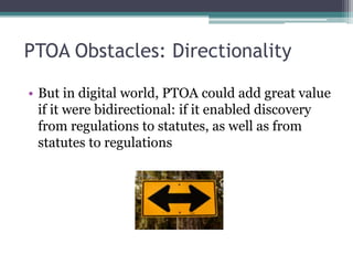 PTOA Obstacles: DirectionalityIn PTOA, retrieval and discovery can only occur in one direction: from statute to regulation1 U.S.C. […]  112a--112b................................22 Part 181