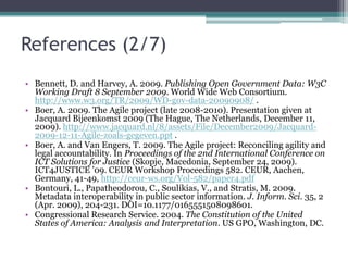 References (1/7)Administrative Conference of the United States. 1971. Report of the Committee on Information, Education, and Reports in Support of Recommendation no. 3. In Recommendations and Reports of the Administrative Conference of the United States, January 8, 1968-June 30, 1970 (Vol. 1). US GPO, Washington, DC, 63-65.Al-Kofahi, K., Tyrrell, A., Vachher, A., Travers, T., and Jackson, P. 2001. Combining multiple classifiers for text categorization. In Proceedings of the 10th International Conference on Information and Knowledge Management (Atlanta, Georgia, November 05 - 10, 2001). CIKM '01. ACM, New York, NY, 97-104. DOI=10.1145/502585.502603. Alvite Díez, M. L., Pérez-León, B., Martínez González, M., and Blanco, D. F. J. V. 2010. Propuesta de representación del tesauro Eurovoc en SKOS para su integración en sistemas de información jurídica. Scire16, 2 (July-Dec. 2010), 47-51. Axel-Lute, P. 1979. Federal documents, 1978. Law Libr. J. 72, 2 (Spr. 1979), 222-234, 228. Bartolini, R., Lenci, A., Montemagni, S., Pirrelli, V., and Soria, C. 2004. Automatic classification and analysis of provisions in Italian legal texts: A case study. In Proceedings of the OTM Confederated International Workshops and Posters (Cyprus, October 25-29, 2004). OTM ’04. Springer, Berlin. 593-604. DOI=10.1007/978-3-540-30470-8_72. 