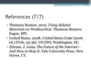 References (6/7)Office of the Federal Register. 1949. Parallel tables of statutory authorities and rules. In Code of Federal Regulations (Vol. 2). US GPO, Washington, DC, 19-144. Office of the Federal Register. 2009. Parallel table of authorities and rules. In CFR Index and Finding Aids, Revised as of January 1, 2009. US GPO, Washington, DC, 779-888. Ortiz-Rodríguez, F. 2007. EGODO and applications: Sharing, retrieving and exchanging legal documentation across e-government. In Proceedings of the Workshop on Semantic Web Technology for Law (Stanford, California, June 08, 2007). SW4Law ’07. VrijeUniversiteit Amsterdam Department of Computer Science, Amsterdam, 21-26. Robinson, D. G., Yu, H., Zeller, W., and Felten, E. W. 2009. Government data and the invisible hand. Yale J. Law & Technol. 11, 1 (Fall 2009), 160-175, http://ssrn.com/abstract=1138083 . Sheridan, J. L. 2010. Legislation.gov.uk. VoxPopuLII(Aug. 15, 2010). http://blog.law.cornell.edu/voxpop/2010/08/15/legislationgovuk/ . 