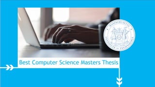 Best Computer Science Masters Thesis
 