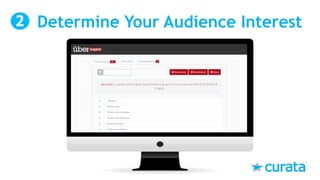 Determine Your Audience Interest
 