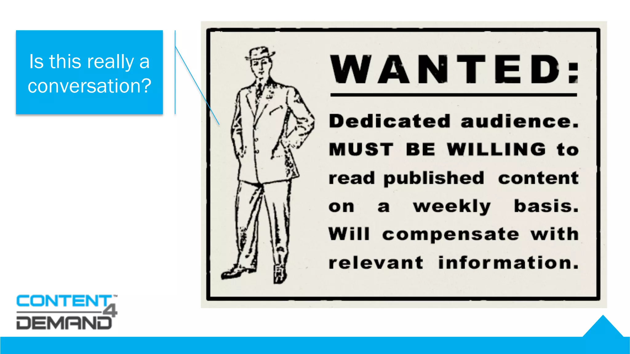 CAN CONTENT
CREATE
CONVERSATIONS
WITH BUYERS?
Is this really a
conversation?
 