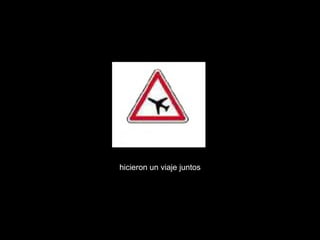 hicieron un viaje juntos