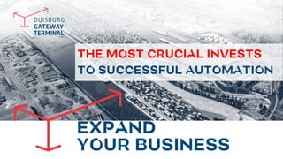 EXPAND
YOUR BUSINESS
THE MOST CRUCIAL INVESTS
TO SUCCESSFUL AUTOMATION
 