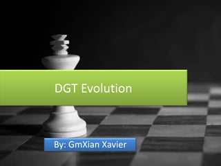 DGT Evolution

By: GmXian Xavier

 