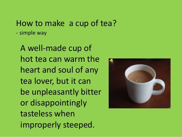 How To Make A Cup Of Tea How To Make A Cup Of Tea