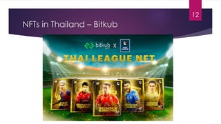 NFTs in Thailand – Bitkub
12
 