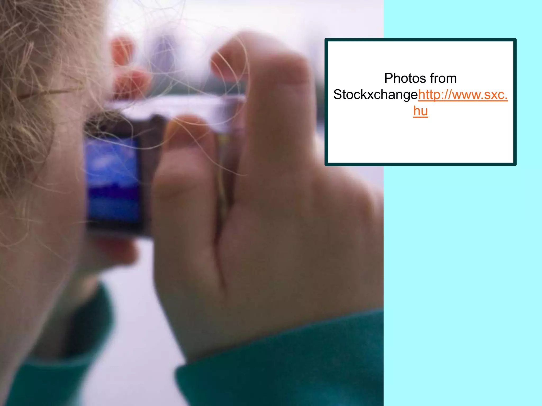 Photos fromStockxchangehttp://www.sxc.hu