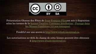 Présentation Olorose des Fêtes de Jean-François Pilonest mis à disposition
selon les termes de la licence Creative Commons...