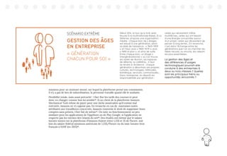 71
missions pour un montant donné, sur lequel la plateforme prend une commission.
Il n’y a pas de lien de subordination, la personne travaille quand elle le souhaite.
Flexibilité totale, mais aussi précarité : Uber fixe les tarifs des courses et peut
donc en changer comme bon lui semble26
. Si un client de la plateforme Amazon
Mechanical Turk refuse de payer pour une tâche soustraitée qu’il estime mal
exécutée, Amazon ne s’y oppose pas. En revanche en cas de mauvaises notes
attribuées aux travailleurs concernés, Amazon s’autorise le droit de supprimer leurs
comptes sans préavis, Uber fait de même27
. On note un fonctionnement un peu
similaire pour les applications de l’AppStore ou de Play Google, si l’application ne
respecte pas les normes des Géants du net28
. Des études ont estimé que le salaire
horaire moyen sur la plateforme d’Amazon étaient entre 1,25$ et 2$ de l’heure, soit
loin du salaire fédéral minimum américain de 7,25$/l’heure ou du smic horaire brut
français à 9,61€ (en 2015)29
.
Début 2014, la tour qu’a livré Jean
Nouvel à la multinationale Babel, à La
Défense, propose une organisation
inédite : chaque bloc de 4 étages
est alloué à une génération, selon
sa date de naissance : « 1949-1959
» en haut, puis « 1969-1979 », puis
« 1989 et plus », et ainsi de suite.
Entre chaque bloc, un étage «
intergénérationnel » où l’on trouve
les salles de réunion, les espaces
de détente, la cafétéria… Il faut
se rendre à l’évidence : chaque
génération a désormais ses propres
cultures, technologies, méthodes,
esthétique, services, communautés…
Dans l’entreprise, on répartit les
responsabilités par génération :
celles qui nécessitent d’être
multitâches, celles qui ont besoin
d’une énergie concentrée autour
d’un projet, celles qui nécessitent de
penser à long terme… En revanche,
c’est dans l’échange entre les
générations que l’on va chercher les
idées neuves, ou encore, les valeurs
les plus essentielles.
La gestion des âges et
des différences d’usages
technologiques pourrait-elle
conduire à des entreprises à
deux ou trois vitesses ? Quelles
sont les principaux freins ou
opportunités rencontrés ?
SCÉNARIO EXTRÊME
GESTION DES ÂGES
EN ENTREPRISE
« GÉNÉRATION
CHACUN POUR SOI »
?
 