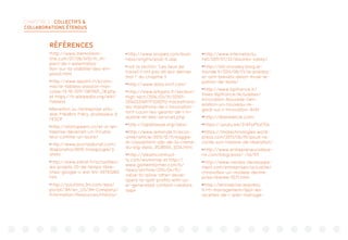 CHAPITRE 2 : COLLECTIFS 
COLLABORATIONS ÉTENDUS
RÉFÉRENCES
1
http://www.memoireon-
line.com/07/08/1410/m_im-
pact-de-l-externalisa-
tion-sur-la-stabilite-des-em-
plois0.html
2
http://www.lepoint.fr/econo-
mie/le-fabless-passion-fran-
caise-13-10-2011-1387565_28.php
et https://fr.wikipedia.org/wiki/
Fabless
3
Benetton ou l’entreprise virtu-
elle, Frédéric Fréry, professeur à
l’ESCP
4
http://startupeers.co/et-si-len-
treprise-devenait-un-incuba-
teur-comme-un-autre/
5
http://www.journaldunet.com/
diaporama/0610-livregoogle/3.
shtml
6
http://www.zdnet.fr/actualites/
les-projets-20-de-temps-libre-
chez-google-c-est-fini-39793260.
htm
7
http://solutions.3m.com/wps/
portal/3M/en_US/3M-Company/
Information/Resources/History/
8
http://www.snopes.com/busi-
ness/origins/post-it.asp
9
voir la section “Les lieux de
travail n’ont pas dit leur dernier
mot !” du chapitre 3
10
http://www.data.sncf.com/
11
http://www.lefigaro.fr/secteur/
high-tech/2014/03/31/32001-
20140331ARTFIG00112-hackathons-
les-marathons-de-l-innovation-
font-courir-les-geants-de-l-in-
dustrie-et-des-services.php
12
http://lapaillasse.org/labs/
13
http://www.lemonde.fr/econ-
omie/article/2013/12/11/kaggle-
le-classement-atp-de-la-creme-
du-big-data_3528500_3234.html
14
http://steamcommuni-
ty.com/workshop et http://
www.gameinformer.com/b/
news/archive/2014/04/15/
valve-to-allow-other-devel-
opers-to-split-profits-with-us-
er-generated-content-creators.
aspx
15
http://www.internetactu.
net/2011/07/22/dautres-valley/
16
http://siliconvalley.blog.le-
monde.fr/2014/06/13/le-plaidoy-
er-anti-brevets-delon-musk-le-
patron-de-tesla/
17
http://www.bpifrance.fr/
Vivez-Bpifrance/Actualites/
Innovation-Nouvelle-Gen-
eration-un-nouveau-re-
gard-sur-l-innovation-9491
18
http://liberteetcie.com/
19
https://youtu.be/ZrAFpPbz7O4
20
https://imatechnologies.word-
press.com/2013/06/15/poult-ra-
conte-son-histoire-de-liberation/
21
http://www.entrepreneursdave-
nir.com/blog/post/-/id/511
22
http://www.nantes-developpe-
ment.com/entreprises/actualite/
chronoflex-un-modele-dentre-
prise-liberee-5071.html
23
http://lentreprise.lexpress.
fr/rh-management/lippi-les-
recettes-de-l-alter-manage-
 