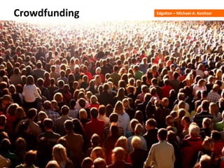 EdgeKon – Michael-A. KonitzerCrowdfunding
 