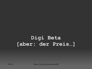Digi Beta [aber: der Preis…] 10:04:08 vorm. FH Mainz | Film & Video | Dietmar Hochmuth | IMG 