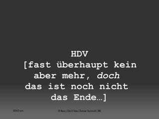 HDV [fast überhaupt kein aber mehr,  doch  das ist noch nicht  das Ende…] 10:04:08 vorm. FH Mainz | Film & Video | Dietmar Hochmuth | IMG 