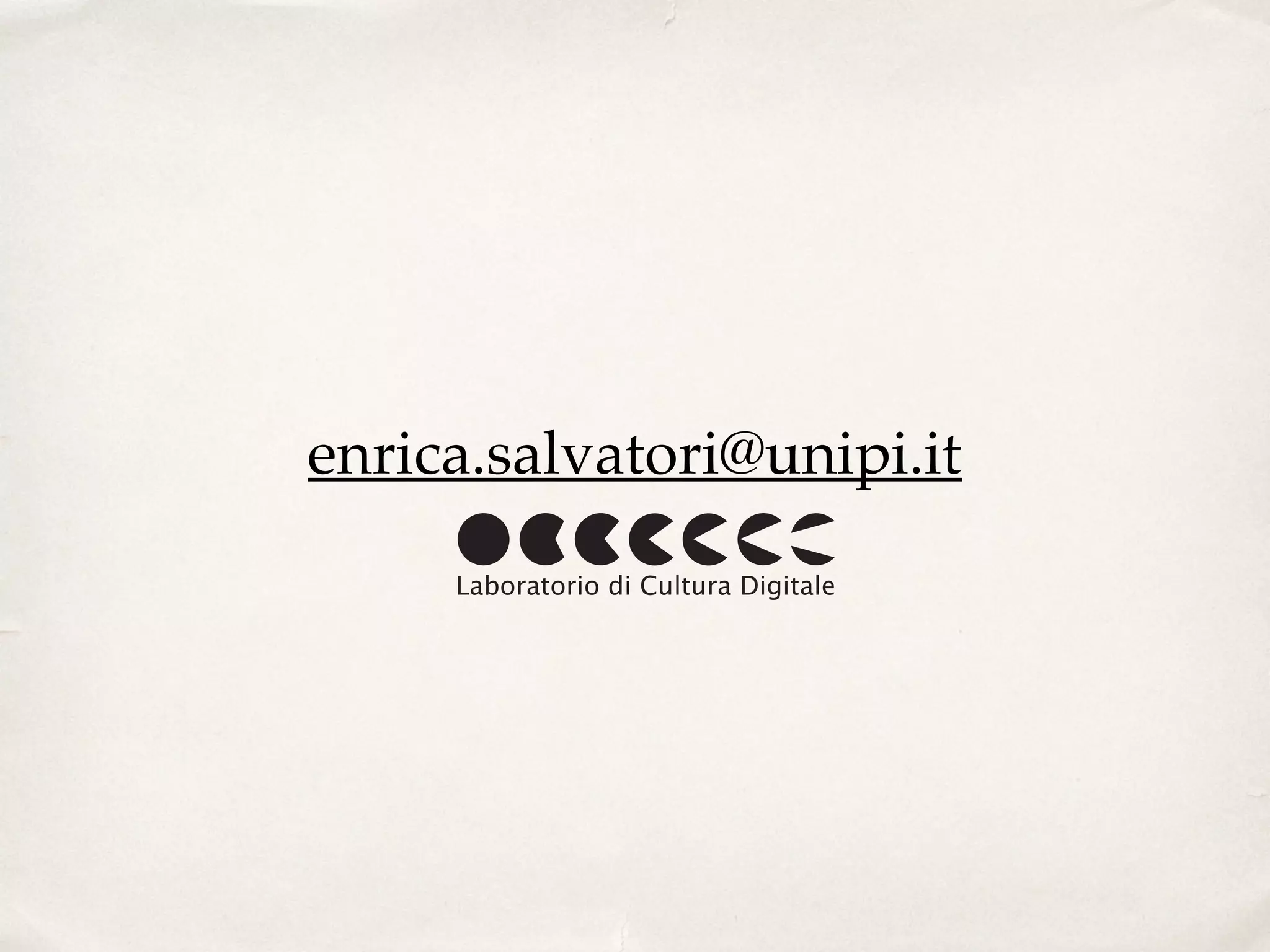 enrica.salvatori@unipi.it
 