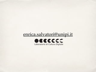 enrica.salvatori@unipi.it
 