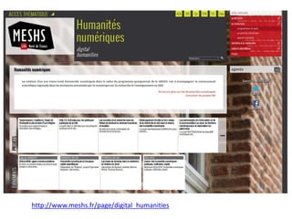 http://www.meshs.fr/page/digital_humanities
 
